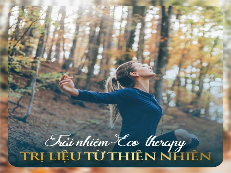 Trải nghiệm Eco Therapy